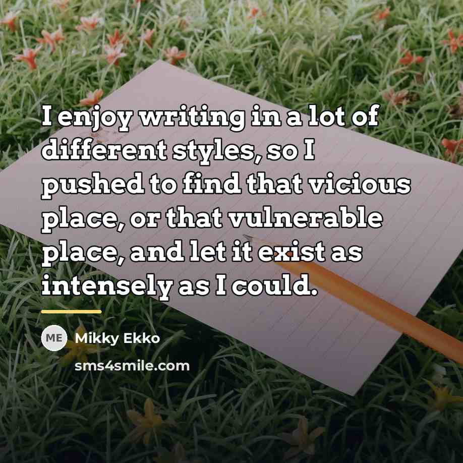 “I enjoy writing in a lot of different styles, so…” quote by Mikky Ekko