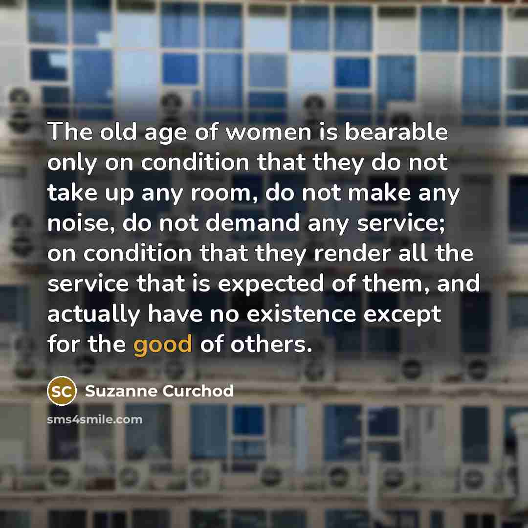 “The old age of women is bearable only on condition…” quote by Suzanne Curchod