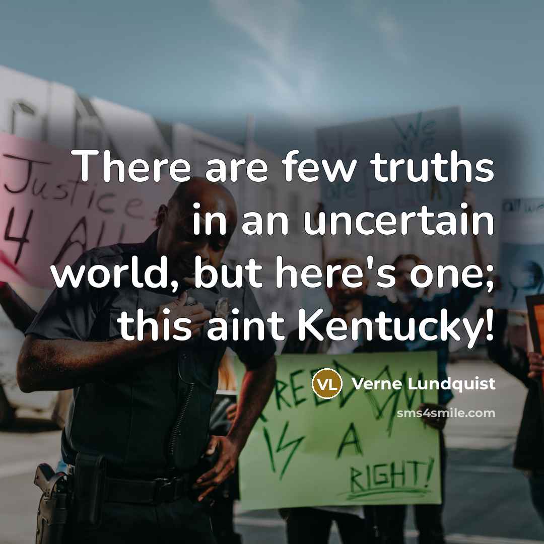 “There are few truths in an uncertain world, but here's…” quote by Verne Lundquist