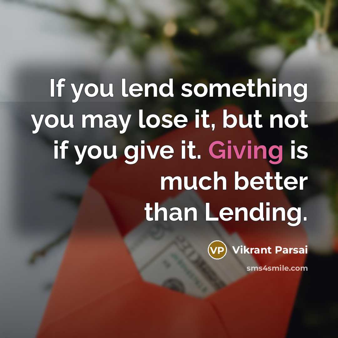 “If you lend something you may lose it, but not…” quote by Vikrant Parsai