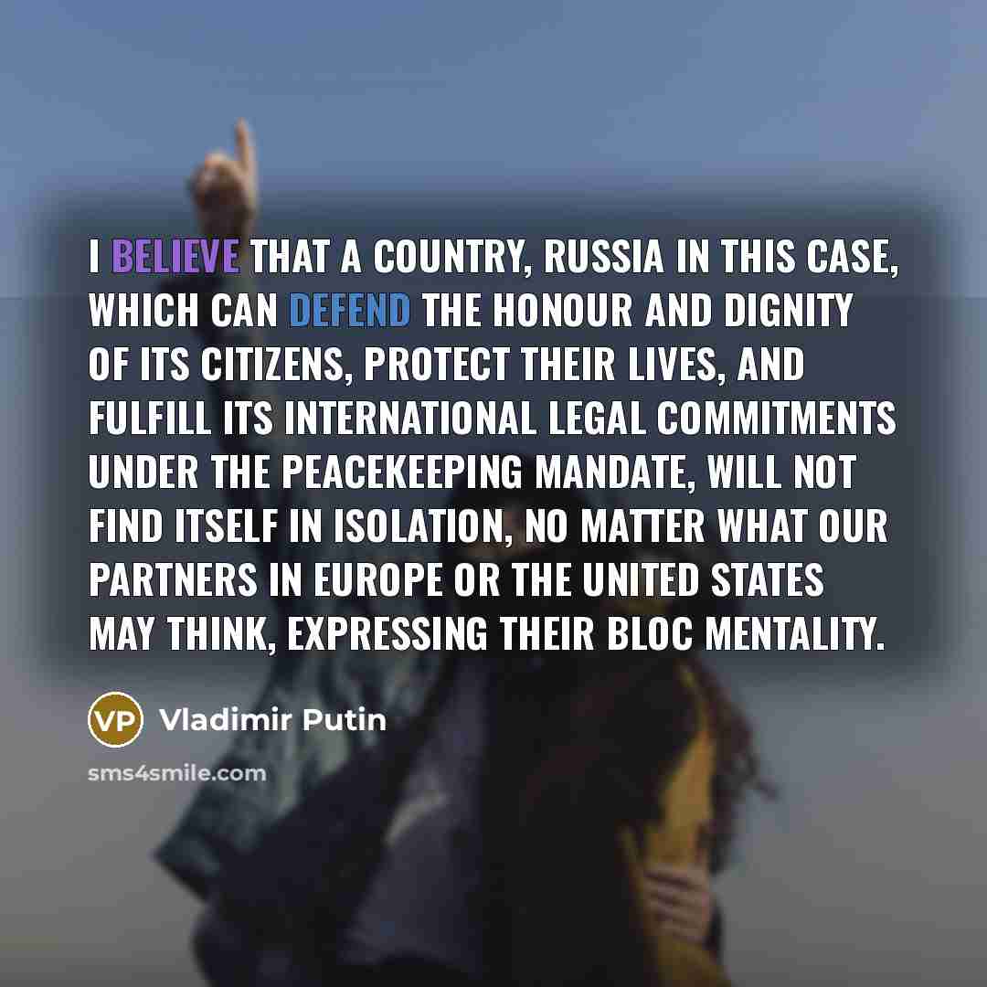 “I believe that a country, Russia in this case, which…” quote by Vladimir Putin