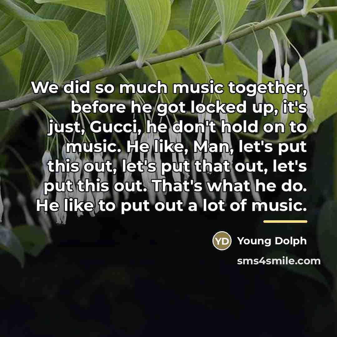 “We did so much music together, before he got locked…” quote by Young Dolph
