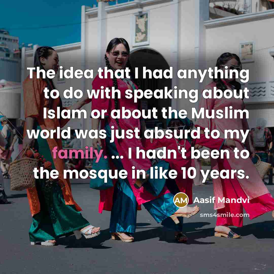 “The idea that I had anything to do with speaking…” quote by Aasif Mandvi