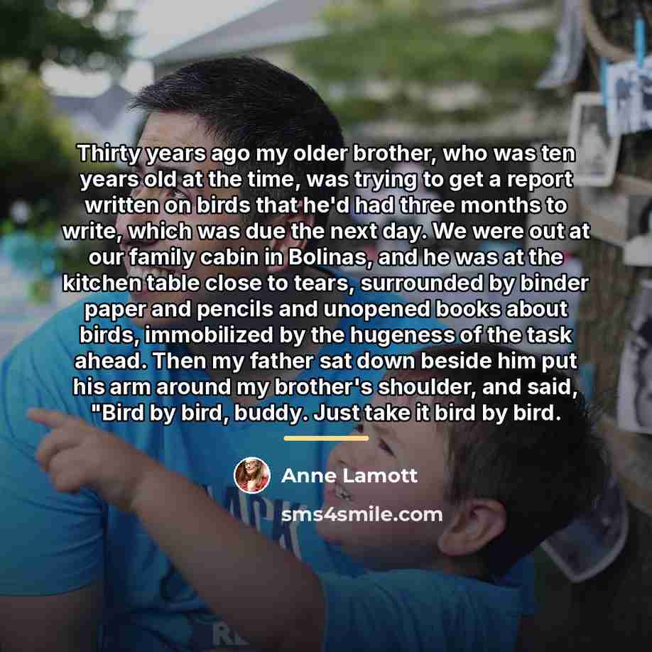 “Thirty years ago my older brother, who was ten years…” quote by Anne Lamott