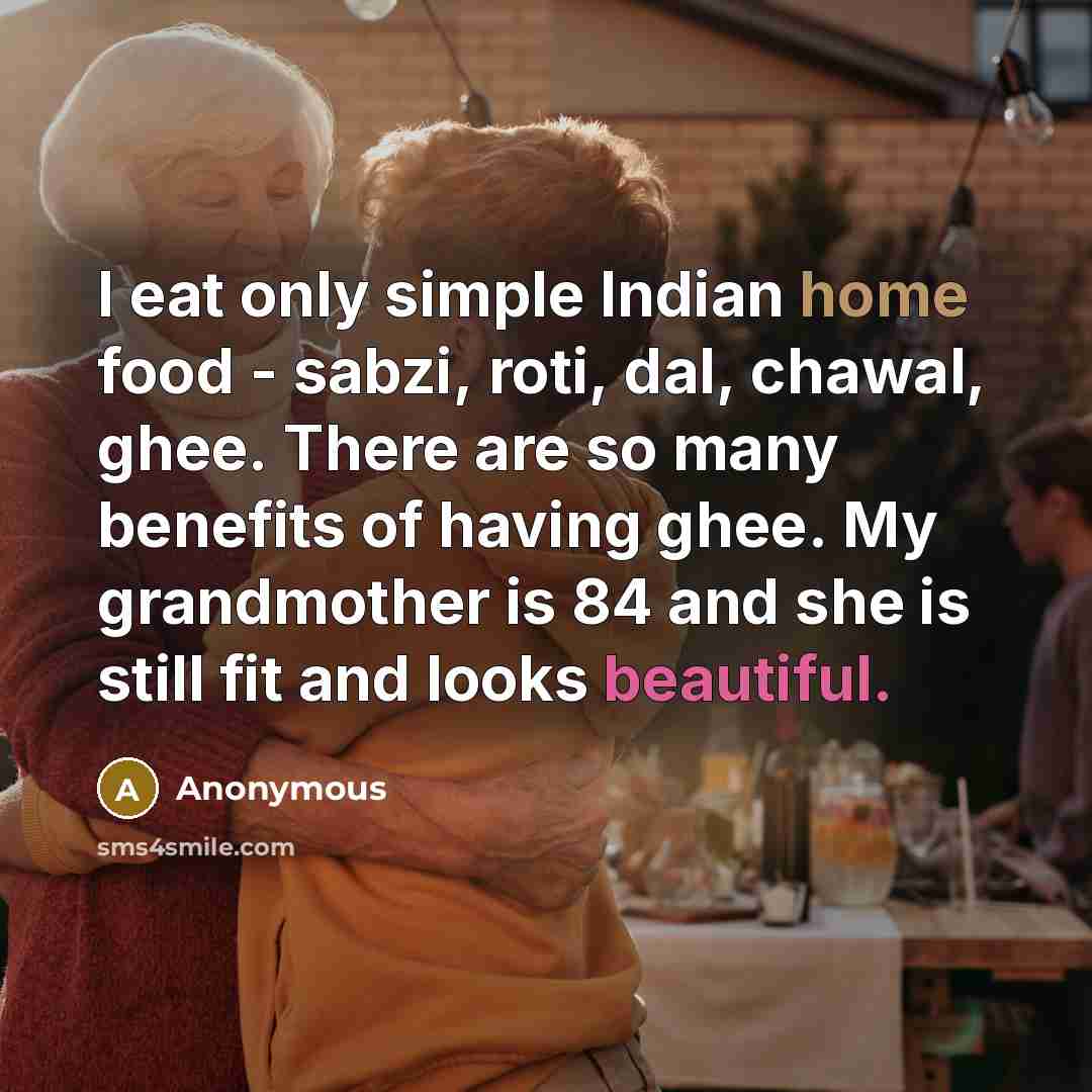 “I eat only simple Indian home food - sabzi, roti,…” quote by Anonymous