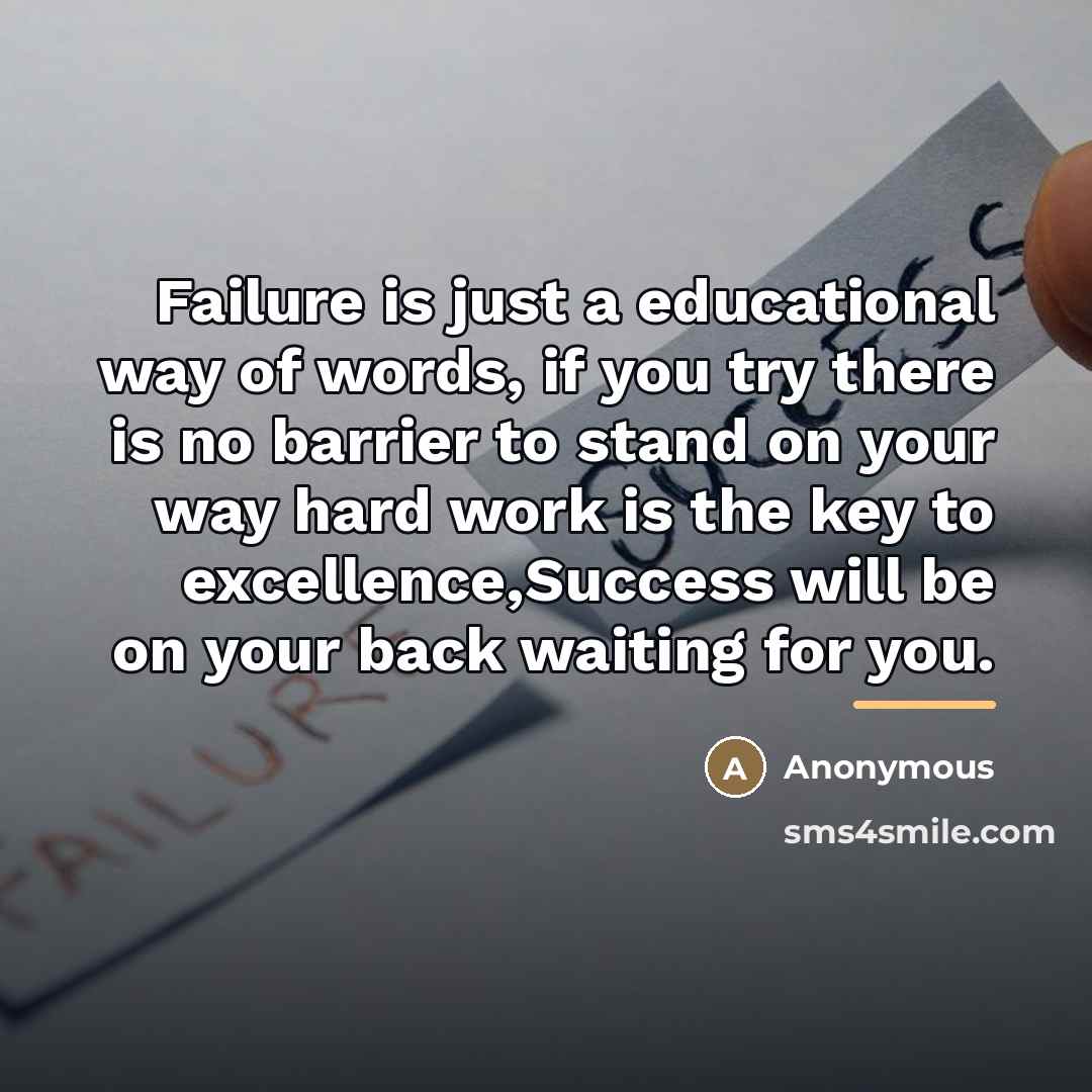 “Failure is just a educational way of words, if you…” quote by Anonymous