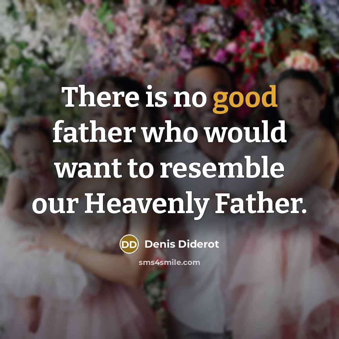 “There is no good father who would want to resemble…” quote by Denis Diderot