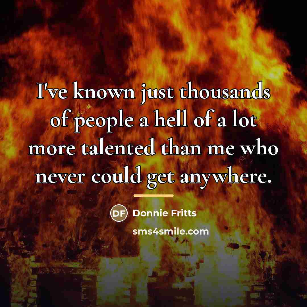 “I've known just thousands of people a hell of a…” quote by Donnie Fritts