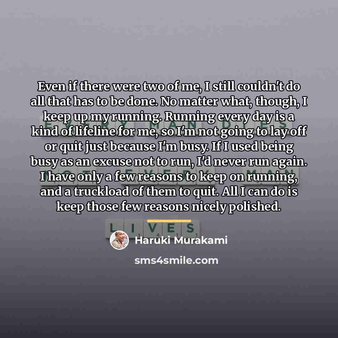 “Even if there were two of me, I still couldn't…” quote by Haruki Murakami