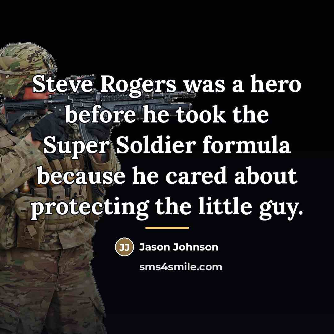 “Steve Rogers was a hero before he took the Super…” quote by Jason Johnson