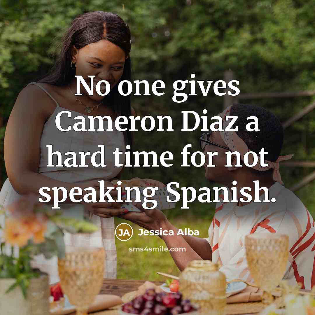 “No one gives Cameron Diaz a hard time for not…” quote by Jessica Alba