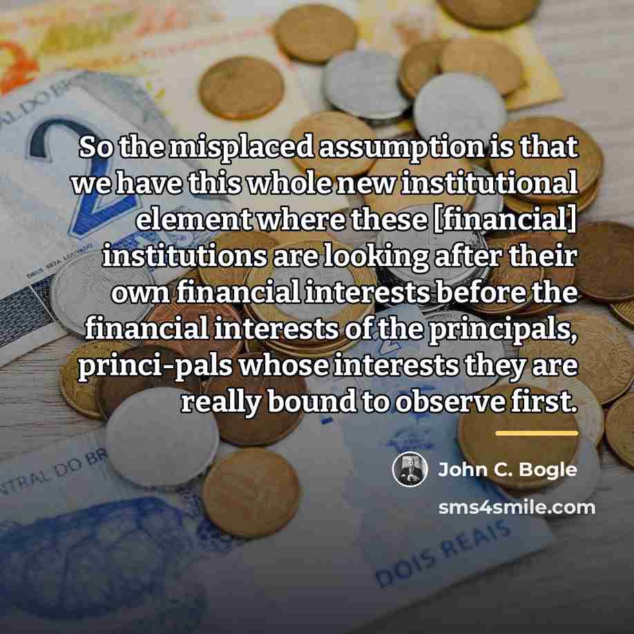 “So the misplaced assumption is that we have this whole…” quote by John C. Bogle