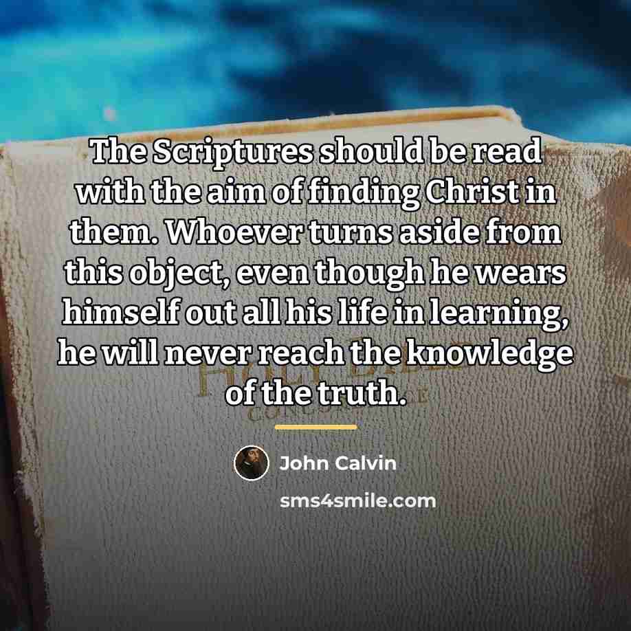 “The Scriptures should be read with the aim of finding…” quote by John Calvin