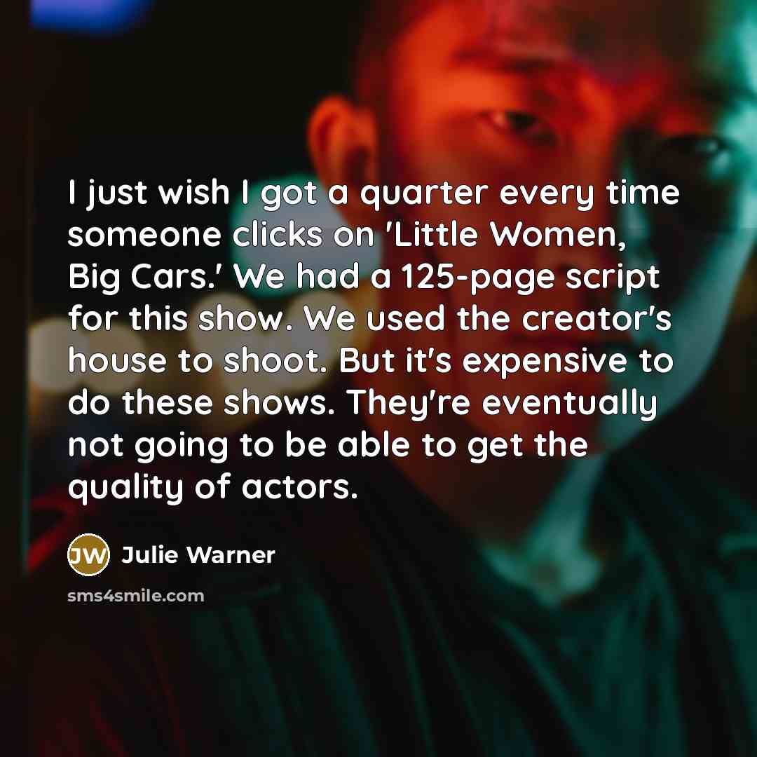 “I just wish I got a quarter every time someone…” quote by Julie Warner