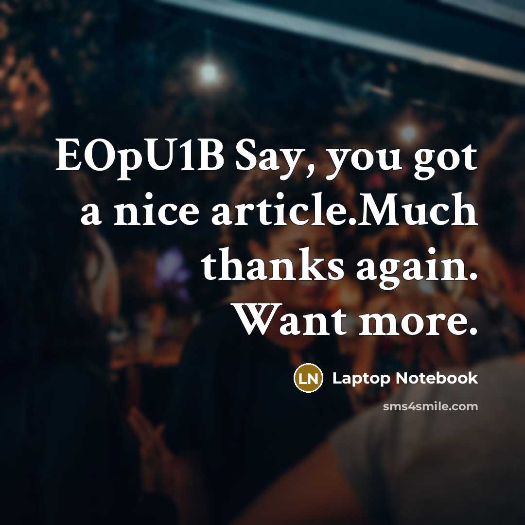“EOpU1B Say, you got a nice article.Much thanks again. Want more.” quote by Laptop Notebook