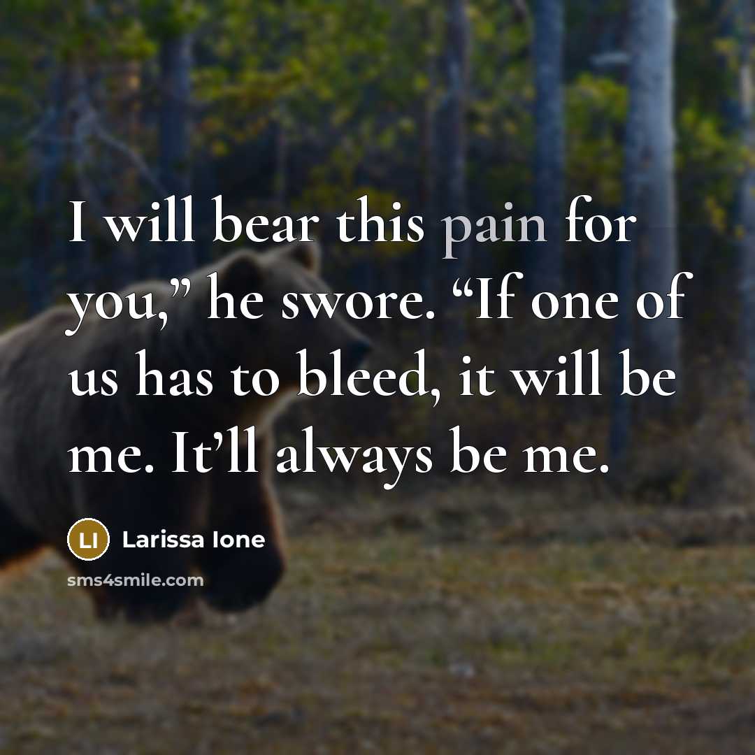 “I will bear this pain for you,” he swore. “If…” quote by Larissa Ione