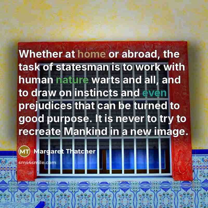 “Whether at home or abroad, the task of statesman is…” quote by Margaret Thatcher