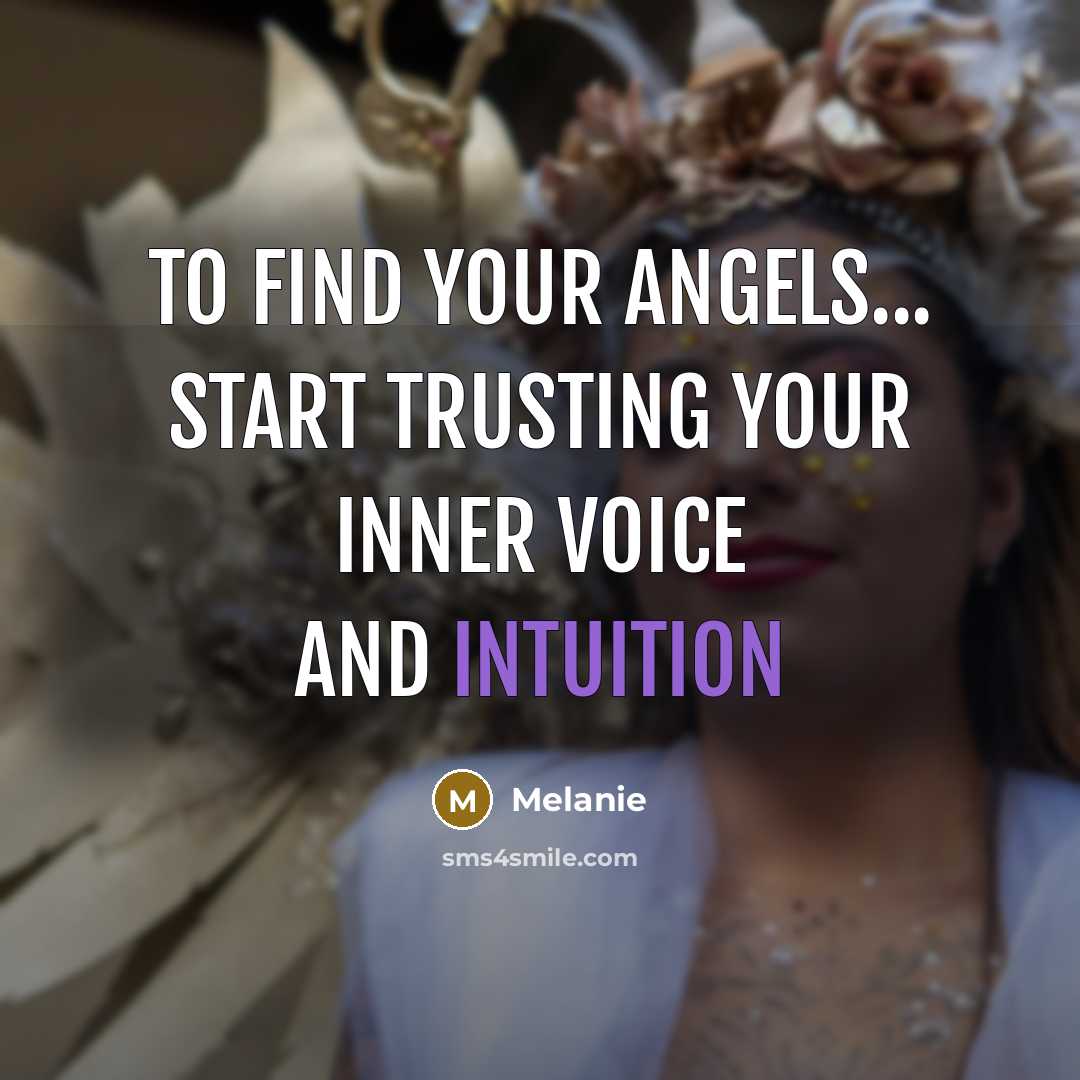 “To find your angels... Start trusting your inner voice and…” quote by Melanie
