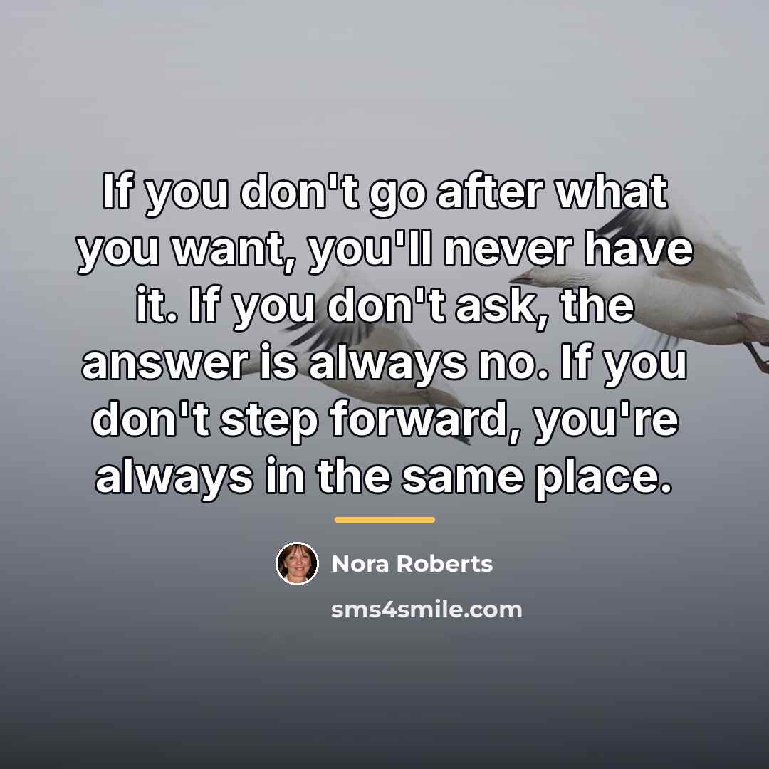 “If you don't go after what you want, you'll never…” quote by Nora Roberts