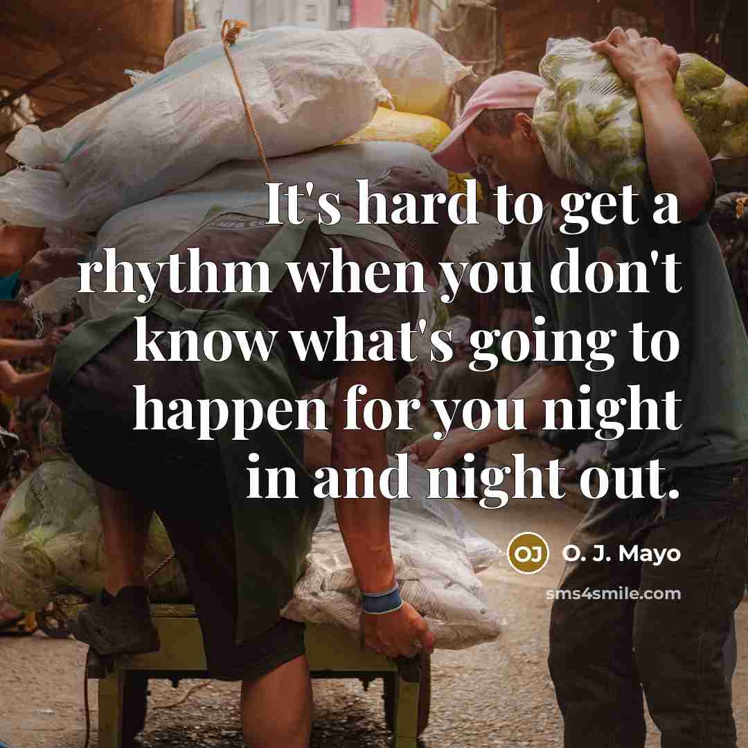 “It's hard to get a rhythm when you don't know…” quote by O. J. Mayo