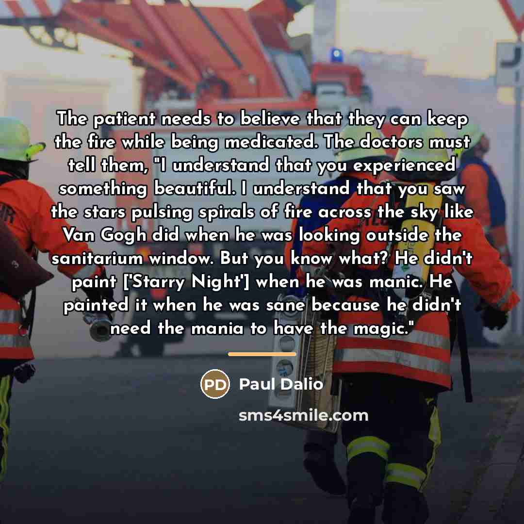 “The patient needs to believe that they can keep the…” quote by Paul Dalio
