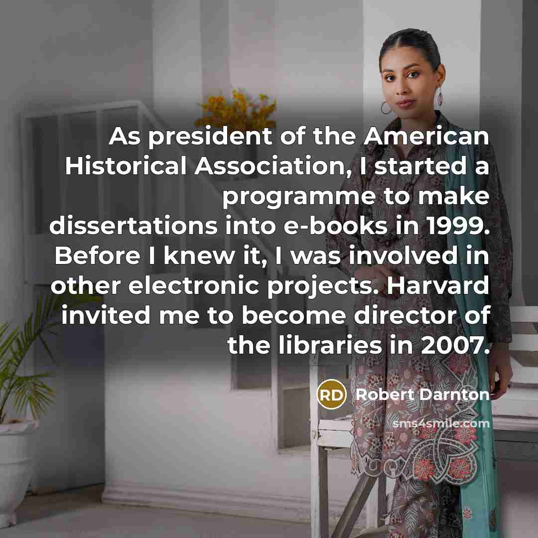 “As president of the American Historical Association, I started a…” quote by Robert Darnton