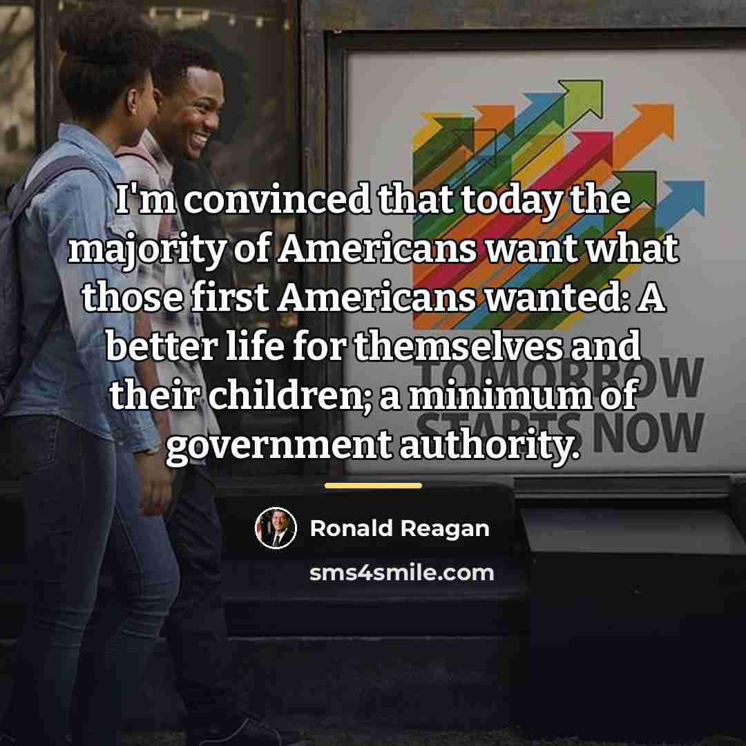 “I'm convinced that today the majority of Americans want what…” quote by Ronald Reagan