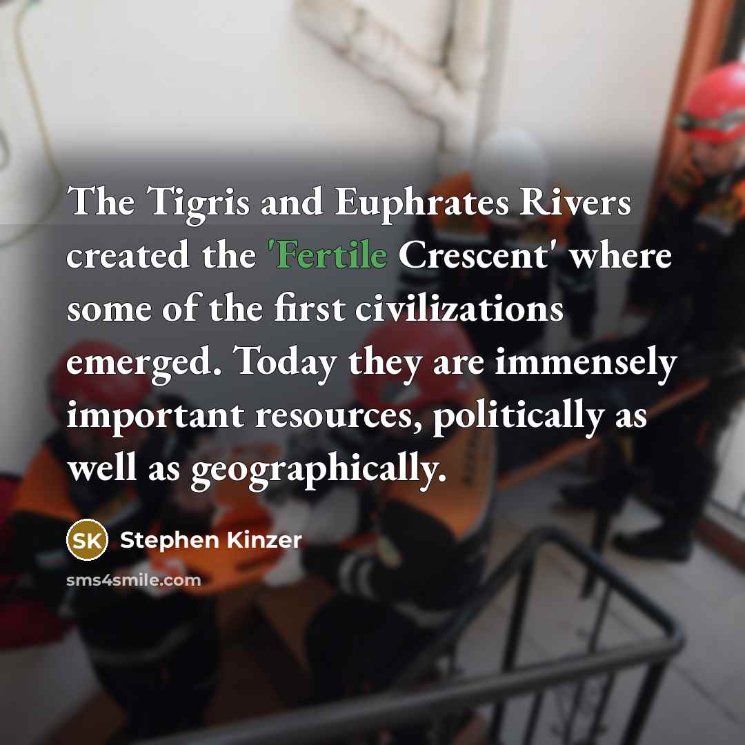 “The Tigris and Euphrates Rivers created the 'Fertile Crescent' where…” quote by Stephen Kinzer