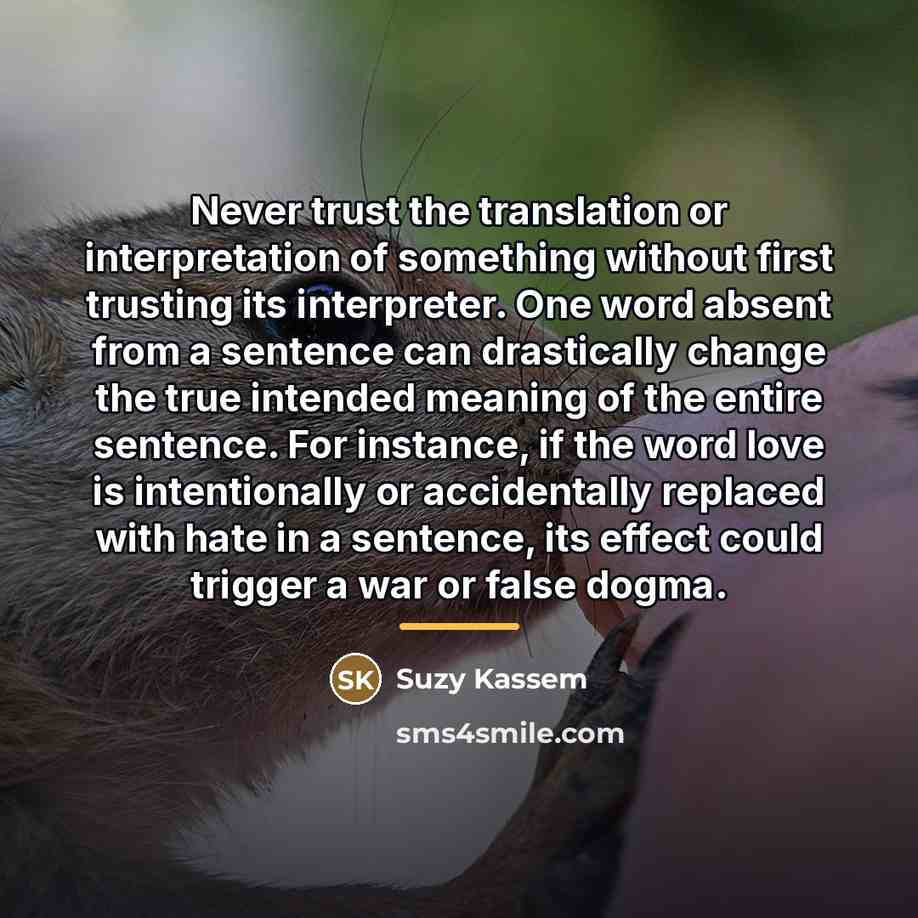 “Never trust the translation or interpretation of something without first…” quote by Suzy Kassem