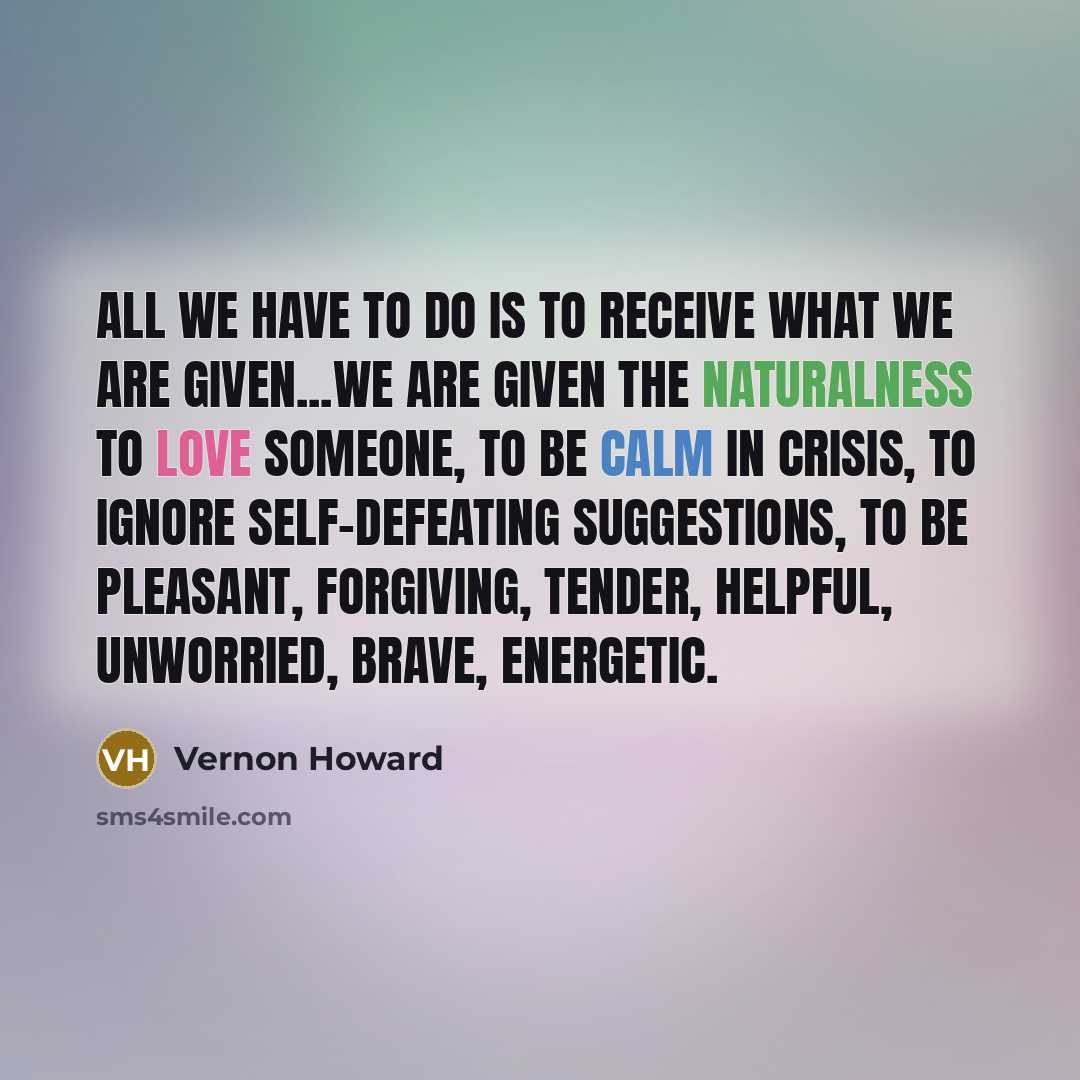 “All we have to do is to receive what we…” quote by Vernon Howard