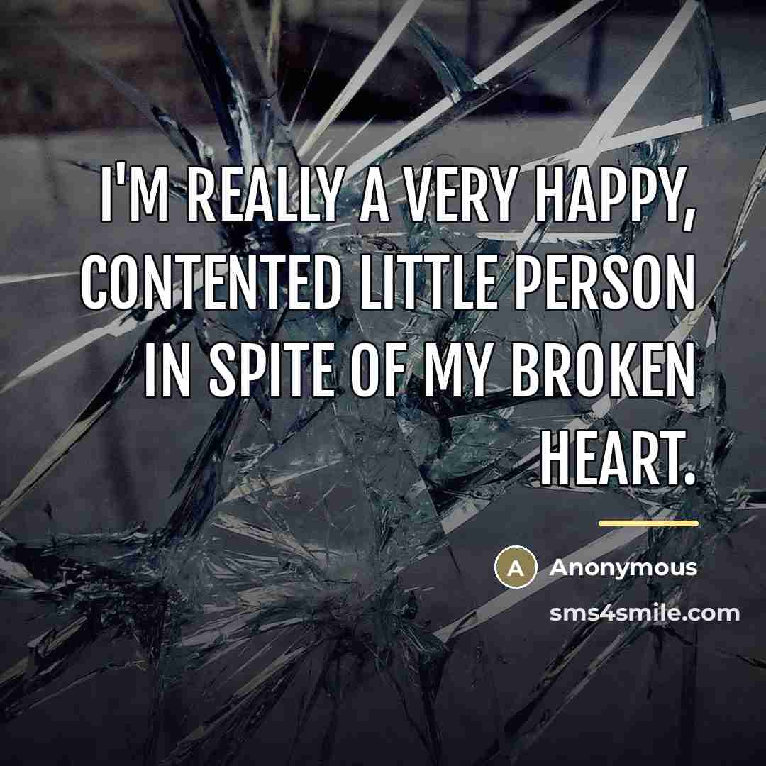 “I'm really a very happy, contented little person in spite…” quote by Anonymous