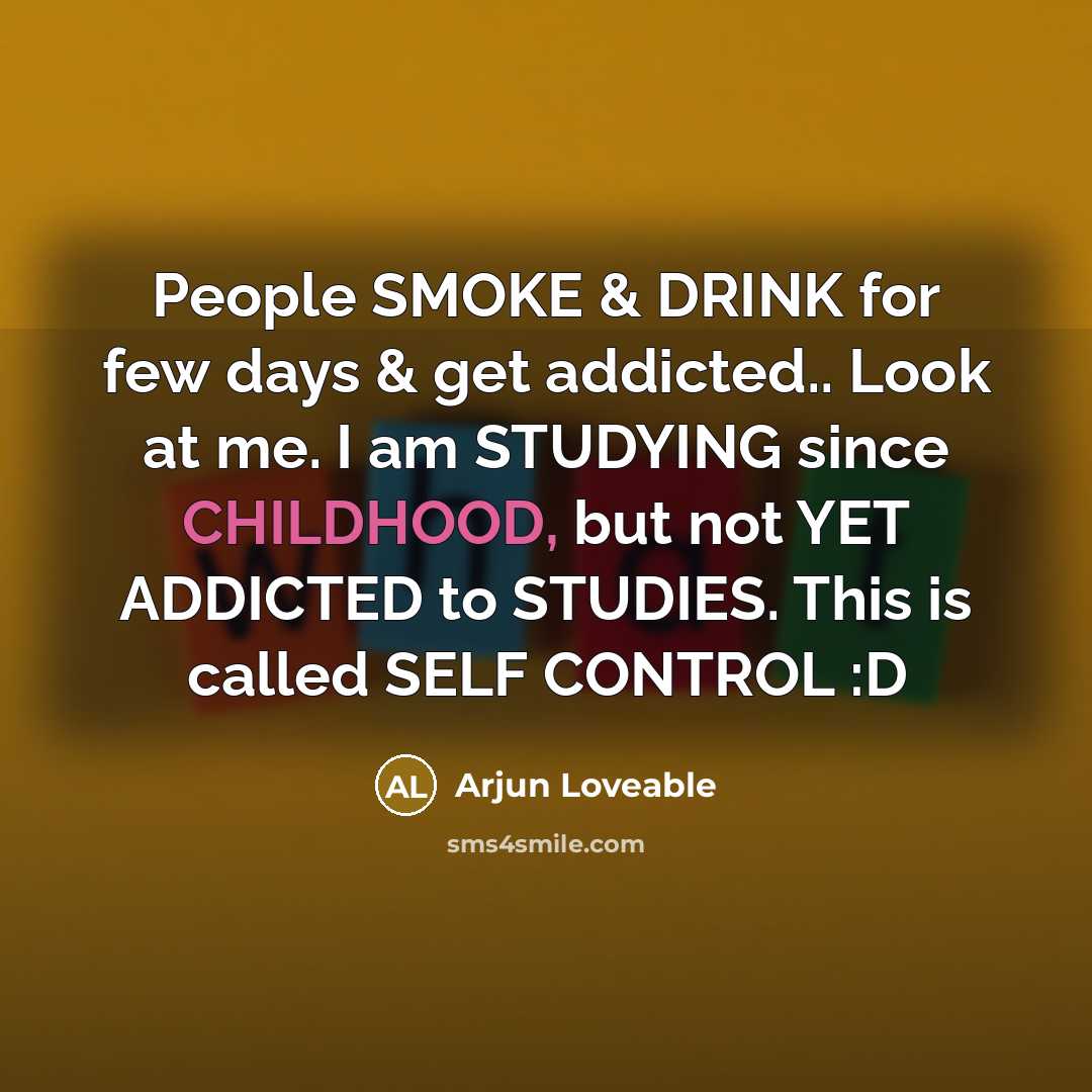 “People SMOKE & DRINK for few days & get addicted..…” quote by Arjun Loveable