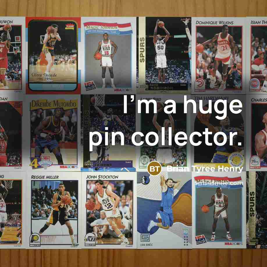 “I'm a huge pin collector.…” quote by Brian Tyree Henry