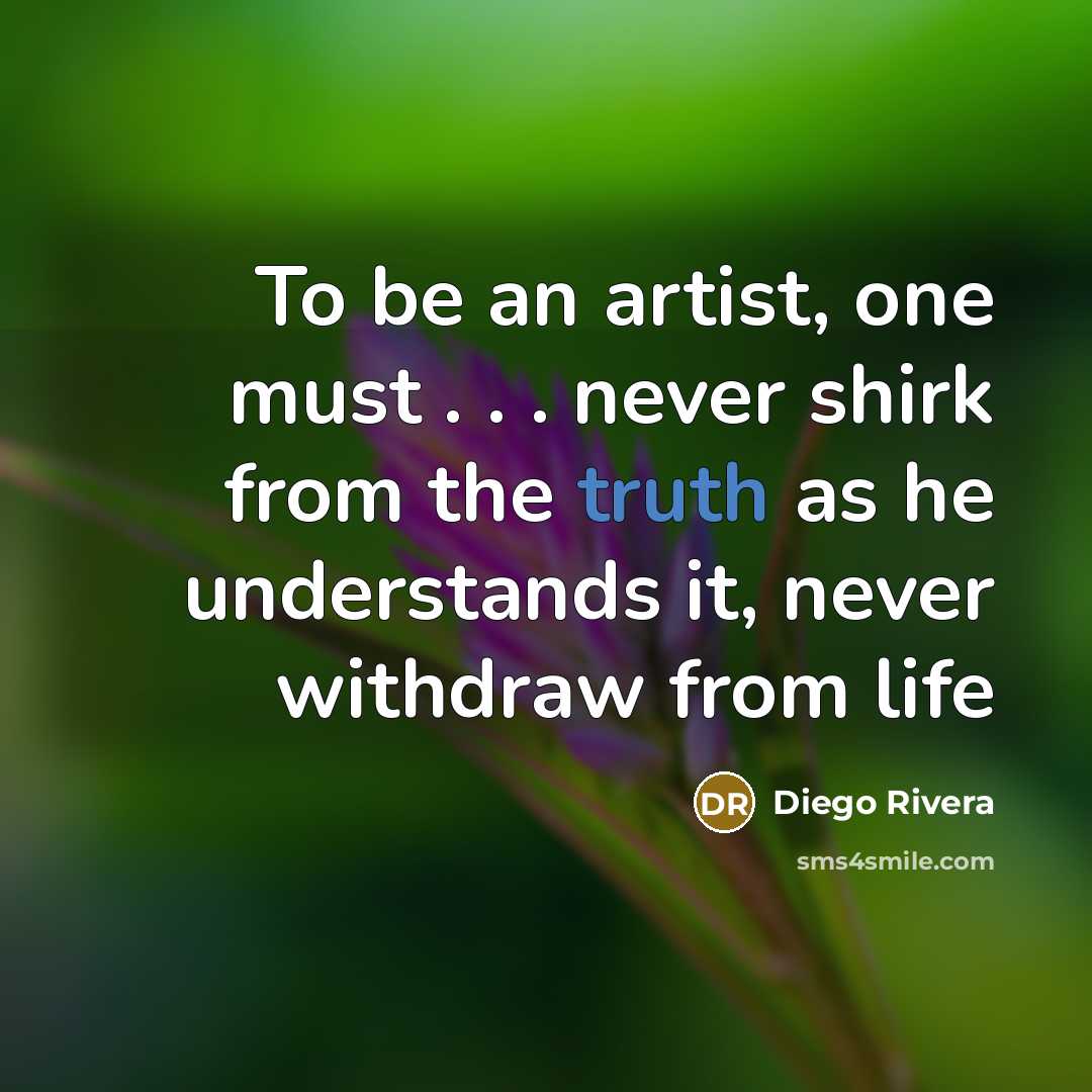 “To be an artist, one must . . . never…” quote by Diego Rivera