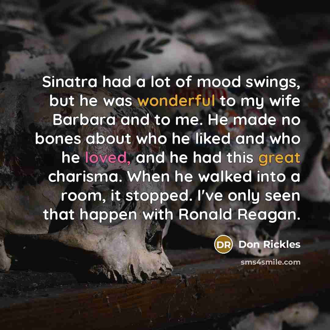 “Sinatra had a lot of mood swings, but he was…” quote by Don Rickles