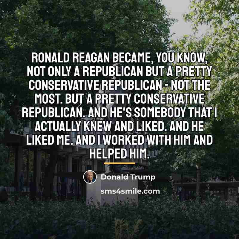“Ronald Reagan became, you know, not only a Republican but…” quote by Donald Trump