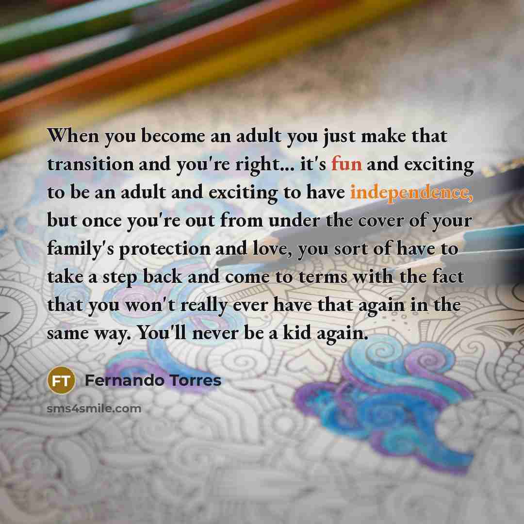 “When you become an adult you just make that transition…” quote by Fernando Torres