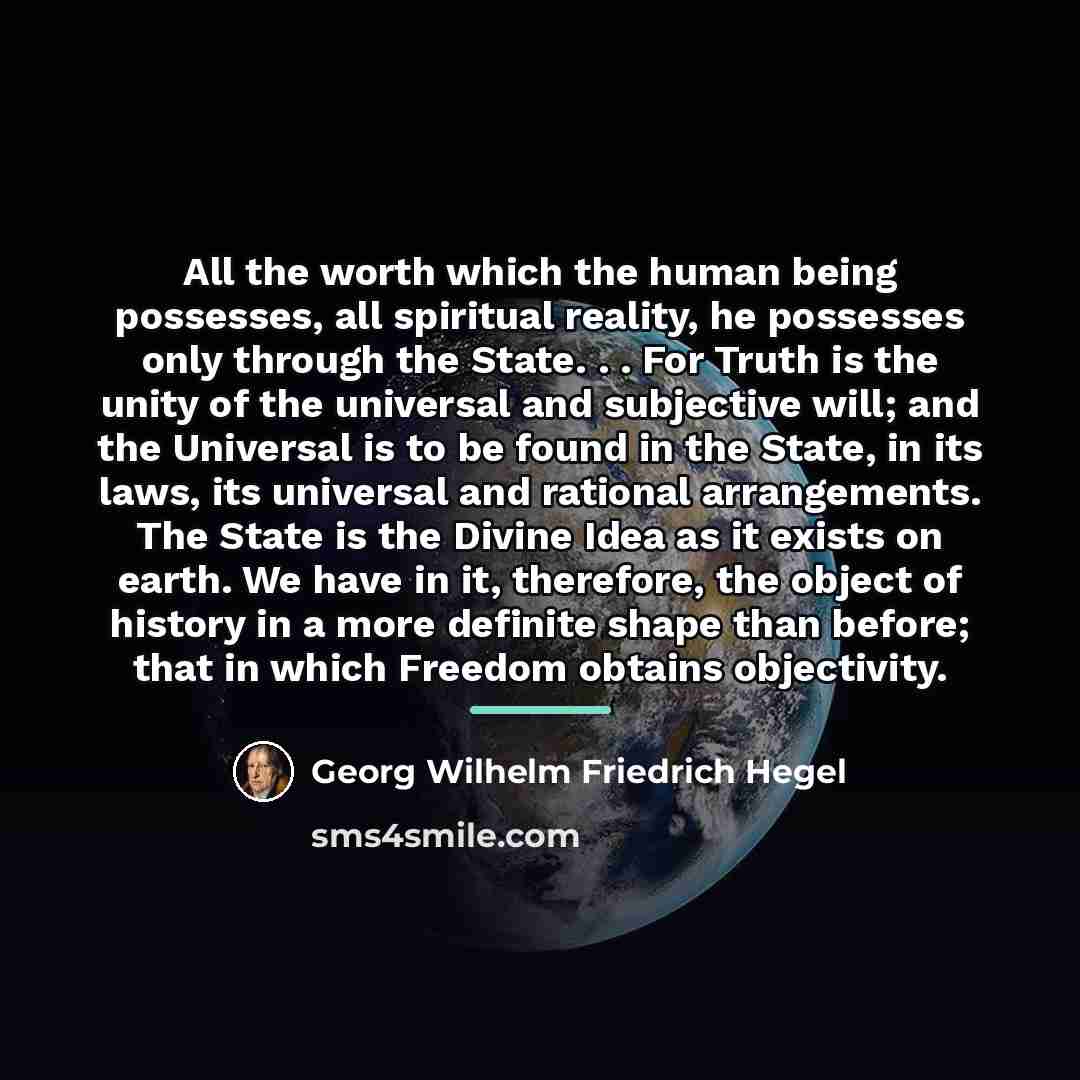 “All the worth which the human being possesses, all spiritual…” quote by Georg Wilhelm Friedrich Hegel