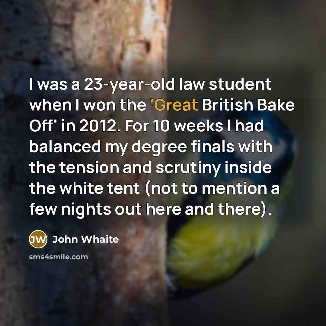 “I was a 23-year-old law student when I won the…” quote by John Whaite