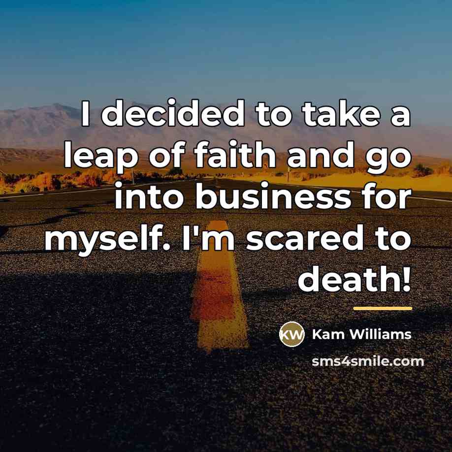 “I decided to take a leap of faith and go…” quote by Kam Williams
