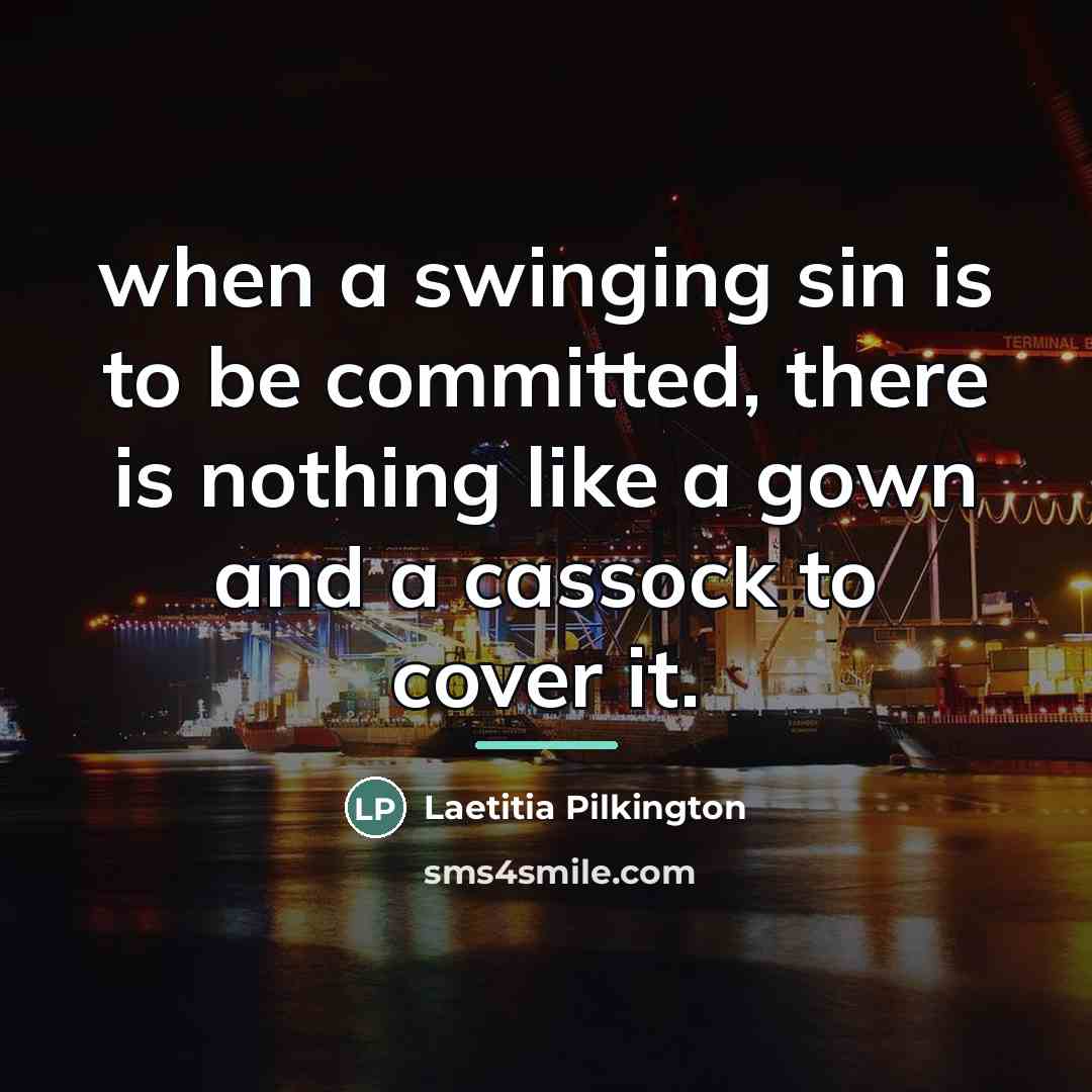 “when a swinging sin is to be committed, there is…” quote by Laetitia Pilkington