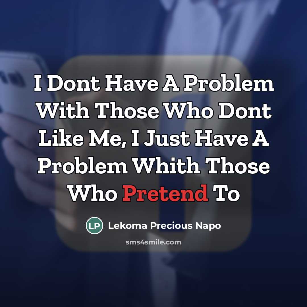 “I Dont Have A Problem With Those Who Dont Like…” quote by Lekoma Precious Napo