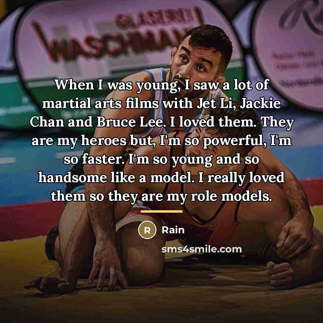 “When I was young, I saw a lot of martial…” quote by Rain