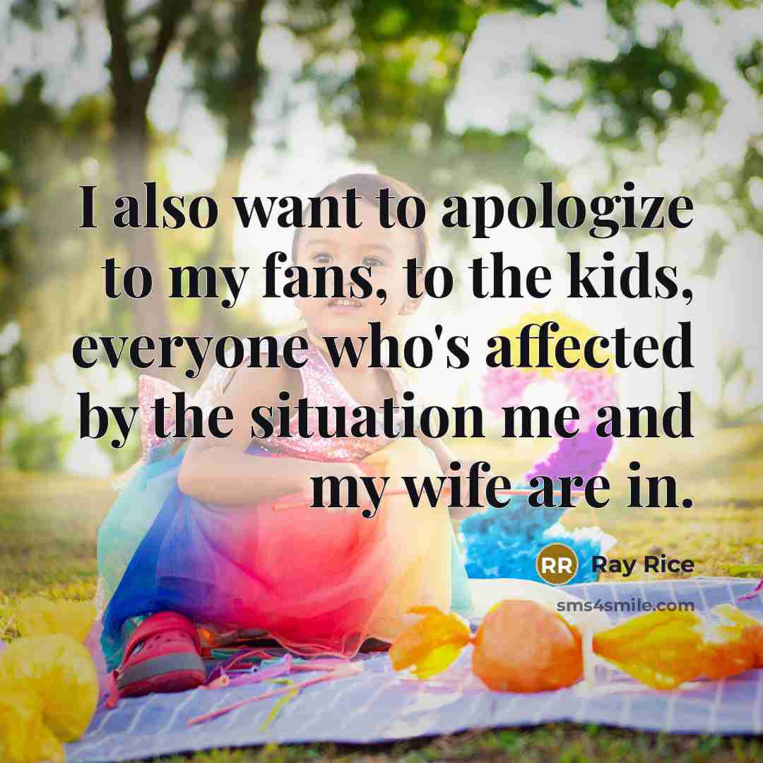 “I also want to apologize to my fans, to the…” quote by Ray Rice