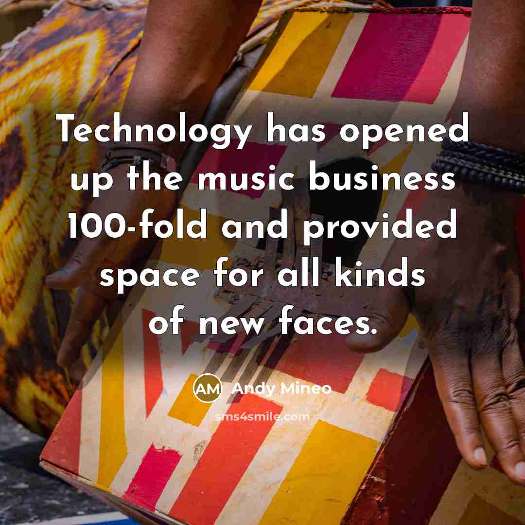 “Technology has opened up the music business 100-fold and provided…” quote by Andy Mineo