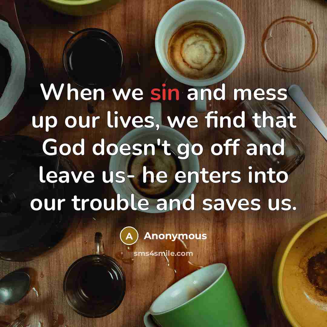 “When we sin and mess up our lives, we find…” quote by Anonymous