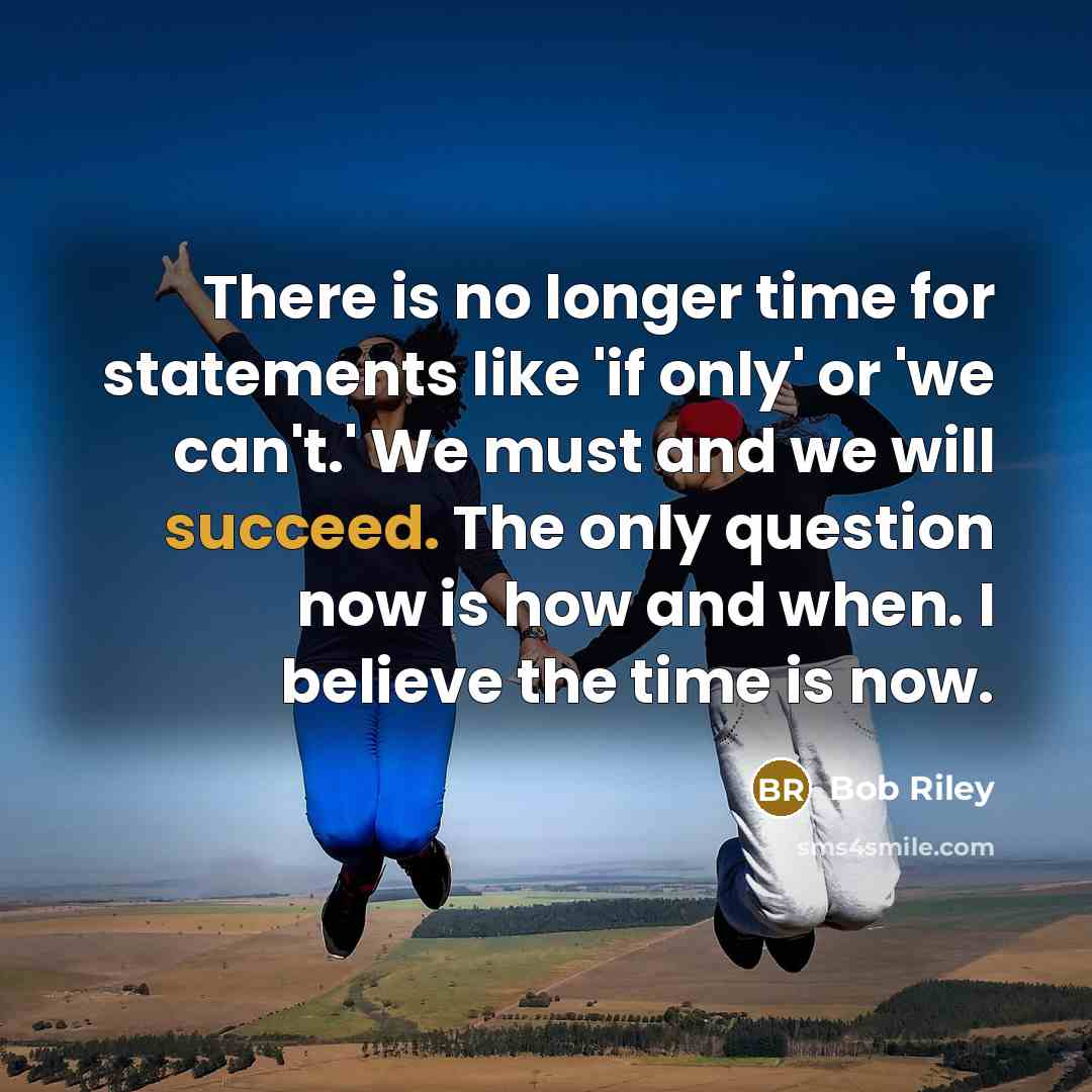 “There is no longer time for statements like 'if only'…” quote by Bob Riley