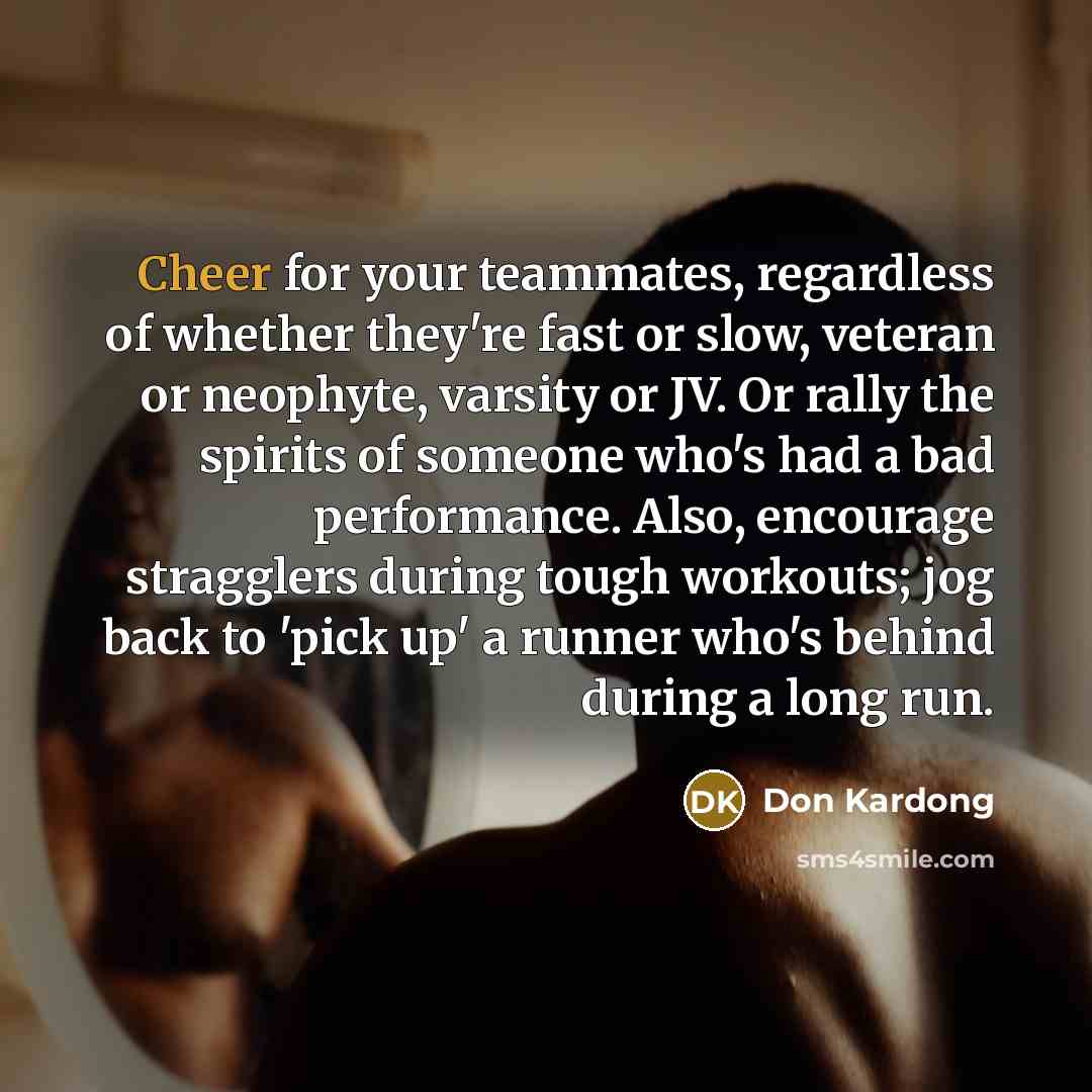 “Cheer for your teammates, regardless of whether they're fast or…” quote by Don Kardong