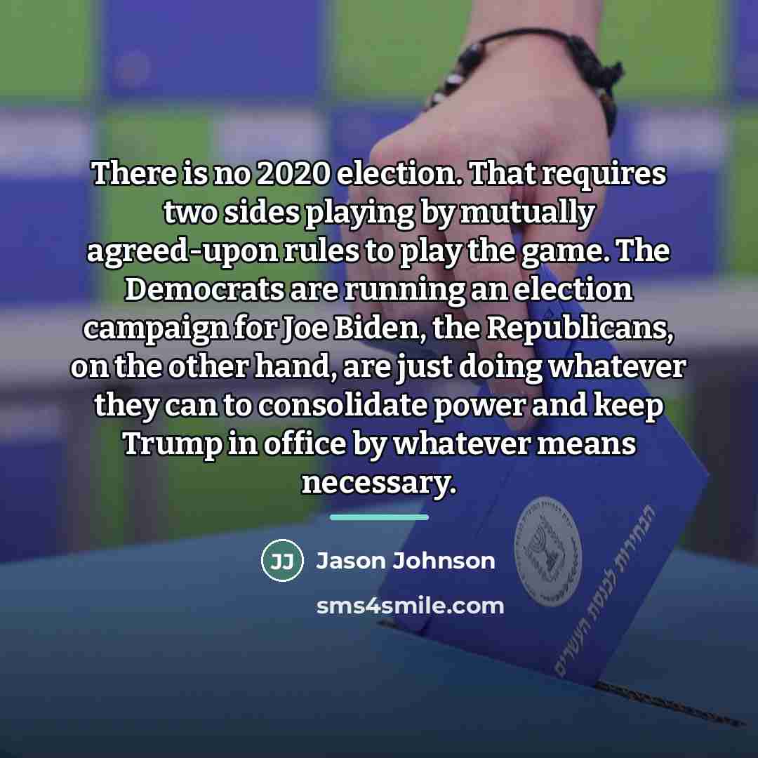 “There is no 2020 election. That requires two sides playing…” quote by Jason Johnson