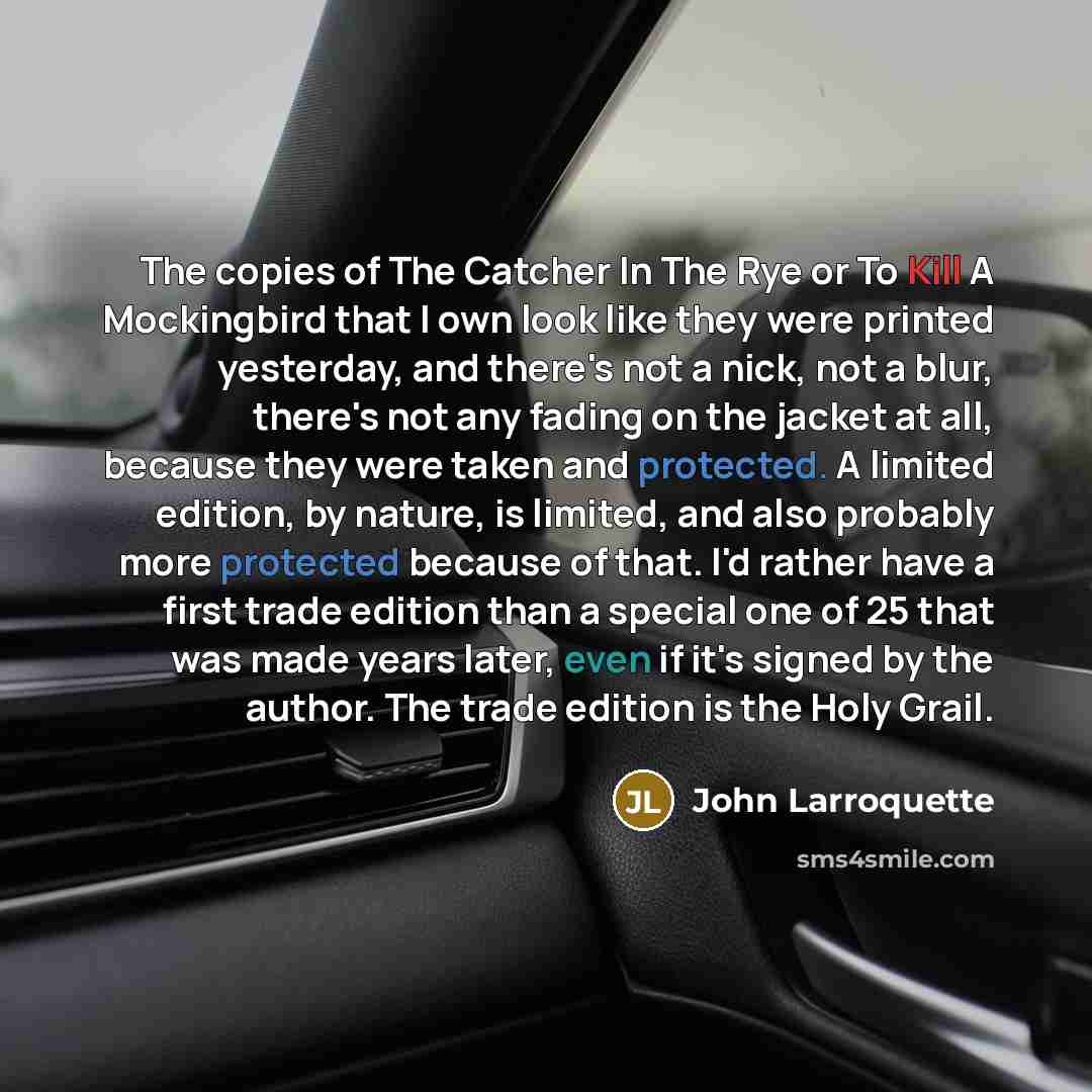 “The copies of The Catcher In The Rye or To…” quote by John Larroquette